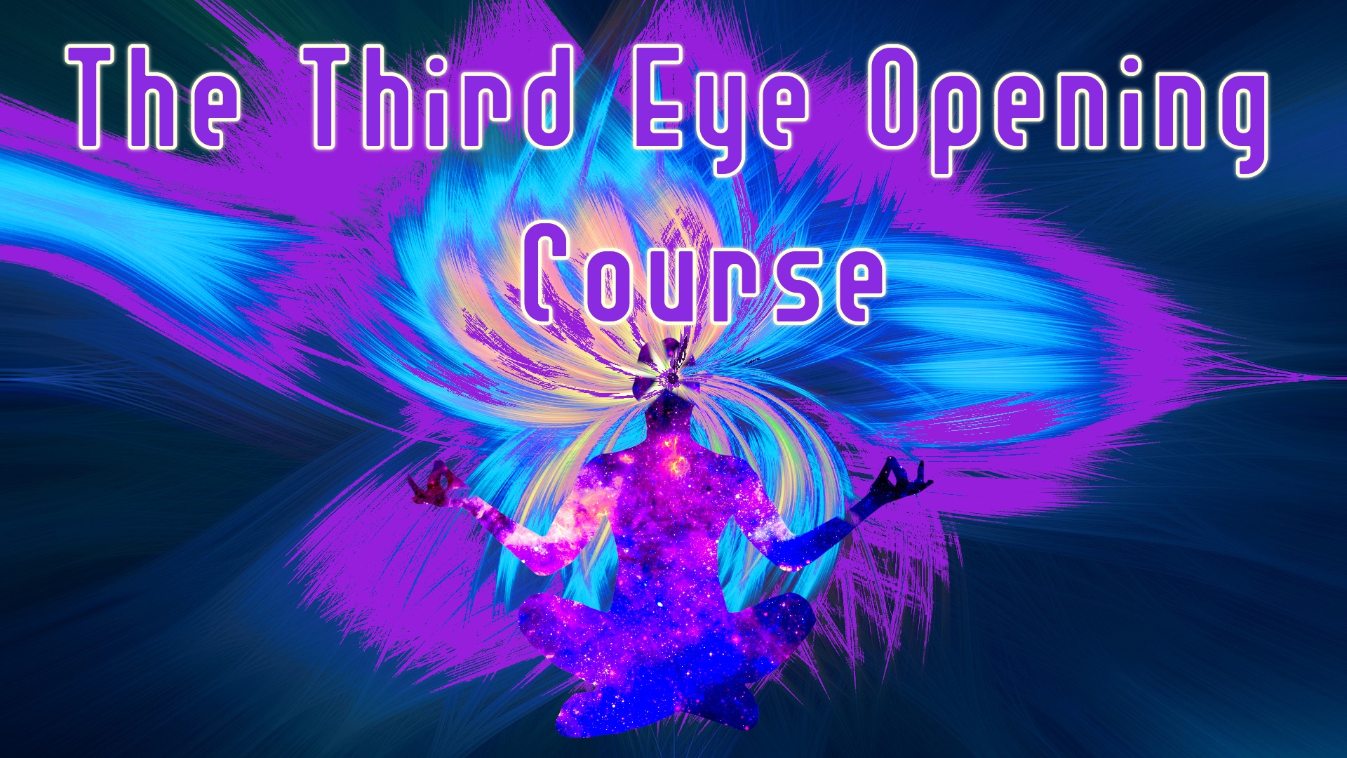 The Third Eye Opening Course